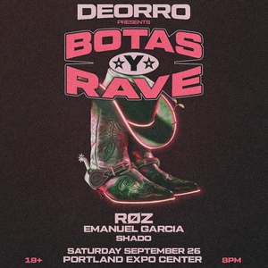 Promotional poster for “Botas y Rave” by Deorro, with neon cowboy boots graphic and text listing Roz, Emanuel Garcia, and Shado, scheduled for Saturday, September 26 at Portland Expo Center, 18+ at 8 PM.